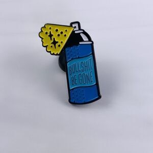 Bullshit Be Gone Enamel Pin/ Brooch